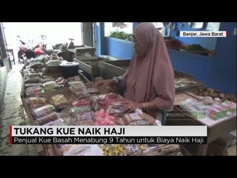 VIDEO : tukang kue naik haji, menabung 9 tahun untuk biaya haji - berjualan kue basah sejak 35 tahun lalu, sepasang suami istri di kota banjar, jawa barat, akhirnya bisa mewujudkan keinginan ...