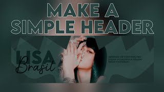 ✧ make a simple header ִֶָ picsart ♥︎