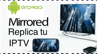 Como proyectar mi celular en la tv -  mejor método no requiere apps -  peliculas series iptv 2017