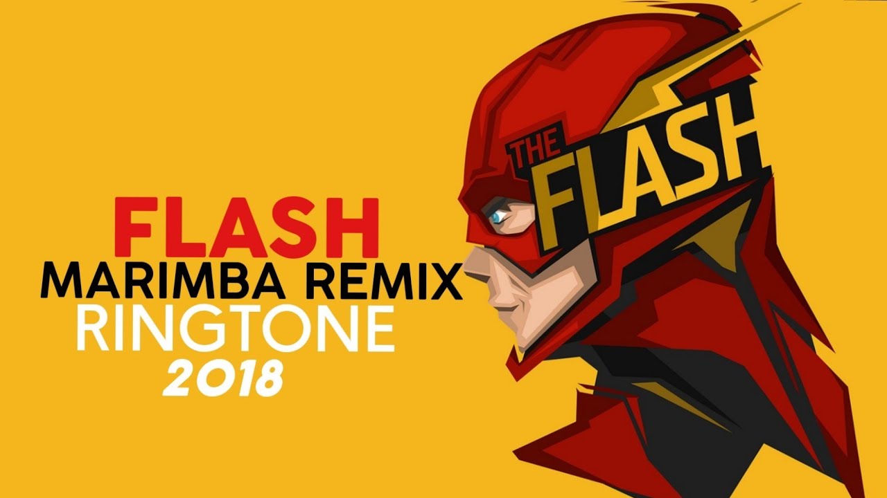 The Flash Marimba Remix Ringtone 2018 Download Now [Link] Royal