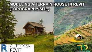 Modeling a Terrain House in Revit(Topography /Site)