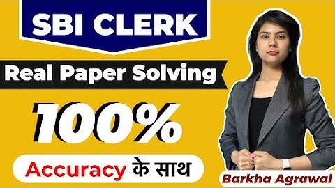 SBI Clerk Real Paper Solving 100 % accuracy के साथ by Barkha Agrawal || LAB