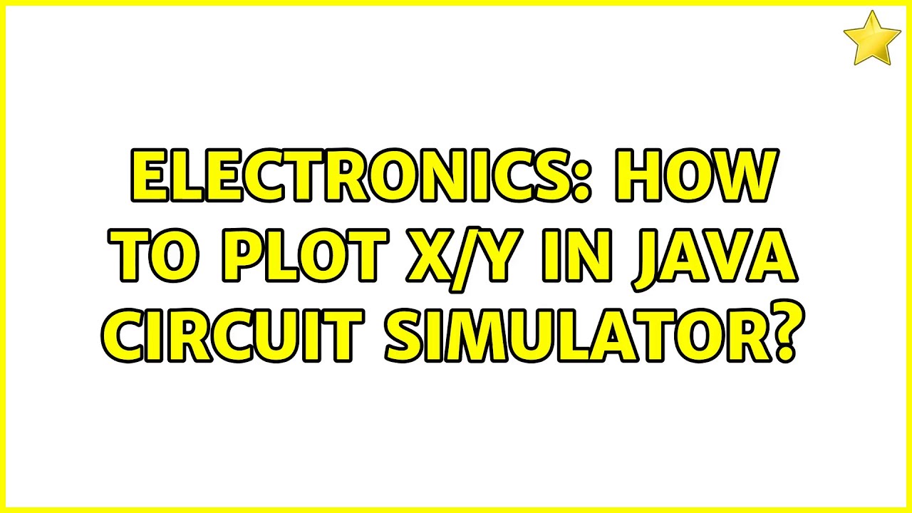 Electronics: How to Plot X/Y in Java Circuit Simulator? - YouTube