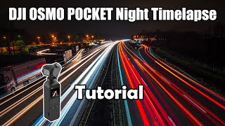 DJI Osmo Pocket Night Timelapse with Light Trails | DJI Osmo Pocket Timelapse Tutorial