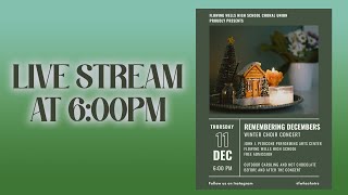Flowing Wells HS CHOIR CONCERT - WINTER 2025 "REMEMBERING DECEMBER"
