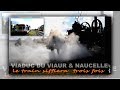Ref:_ScFVP7_jJE Viaduc du viaur &amp; naucelle  le train sifflera 3 fois