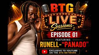 EP 01- Runell - Panado(BTG Live Sessions)
