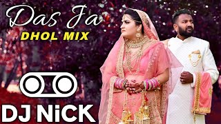 Das Ja Dhol Mix - DJ Sanj x Lehmber Hussainpuri (DJ Nick) | Latest Punjabi mixes 2022