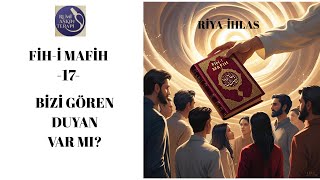 Fi̇h-İ Mafi̇h-17-Bi̇zi̇ Gören-Duyan Var Mi?