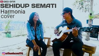 Sehidup Semati - HarmoniA ft Rusmina Dewi (Cover by Geo Gita ft Ratih)