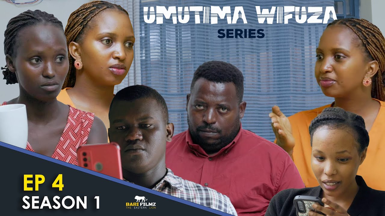 UMUTIMA WIFUZA | Series ( Season1 EP 4 ) ANITA AHUYE NUMUGABO WAMUFASHE KUNGUVU ARUMIWE