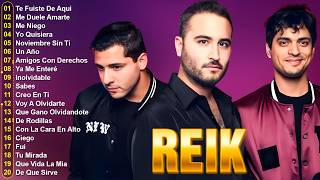 Reik 2026 MIX Grandes Exitos - Te Fuiste De Aquí, Me Duel...