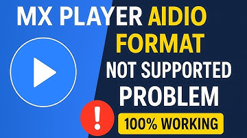 How To Fix MX Player Audio Format Not Supported Problem | 100% Working