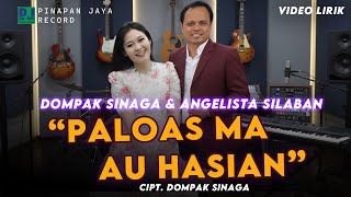DOMPAK SINAGA Feat ANGELISTA SILABAN - PALOAS MA AU HASIAN (OFFICIAL LIRIK) 