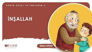 Benim Güzel Kelimelerim 6 - İnşallah (4+ Yaş) @DiyanetDijital