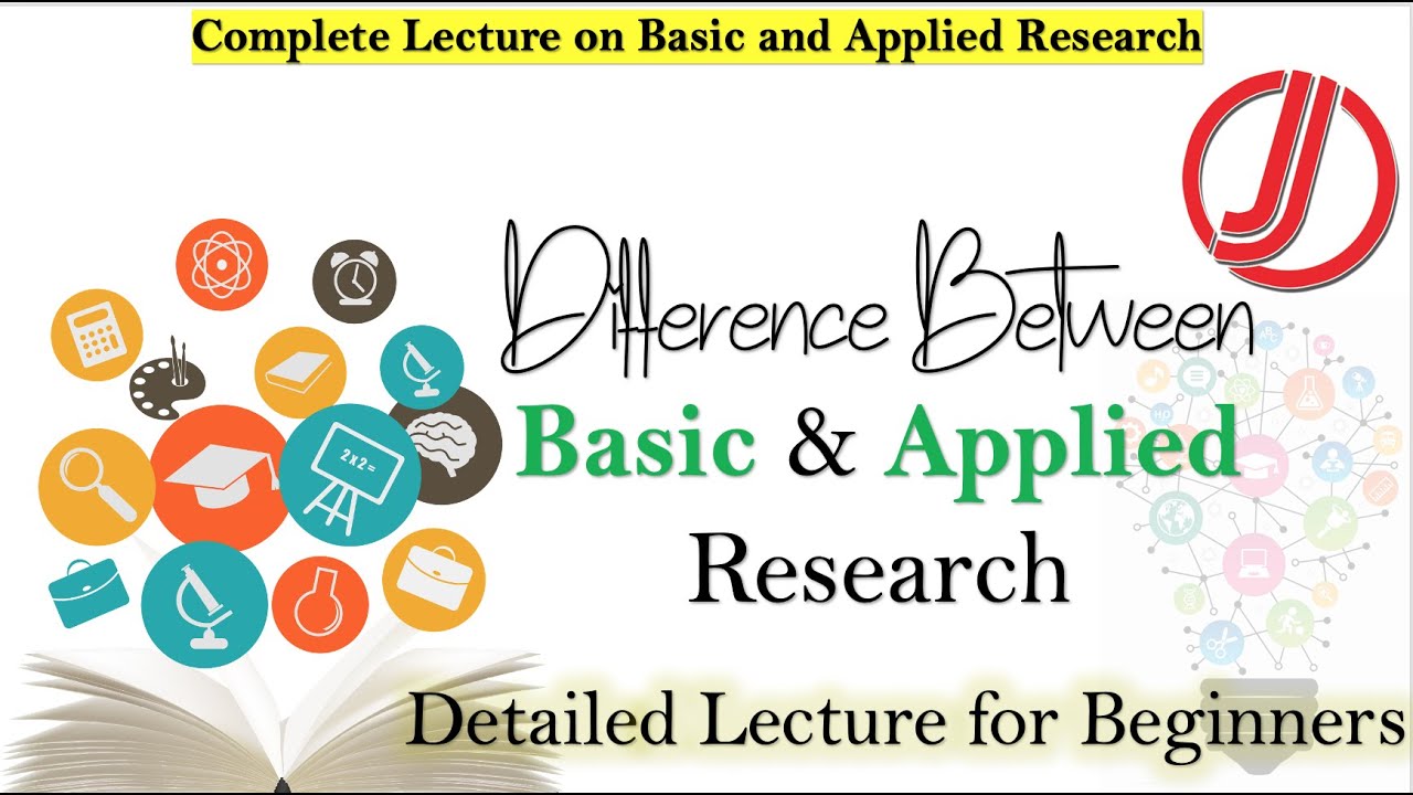 Basic and Applied Research | Difference | Importance | Topics | Types ...