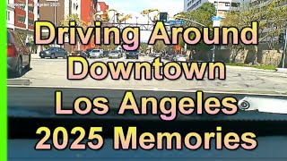 Driving Downtown Los Angeles 2025