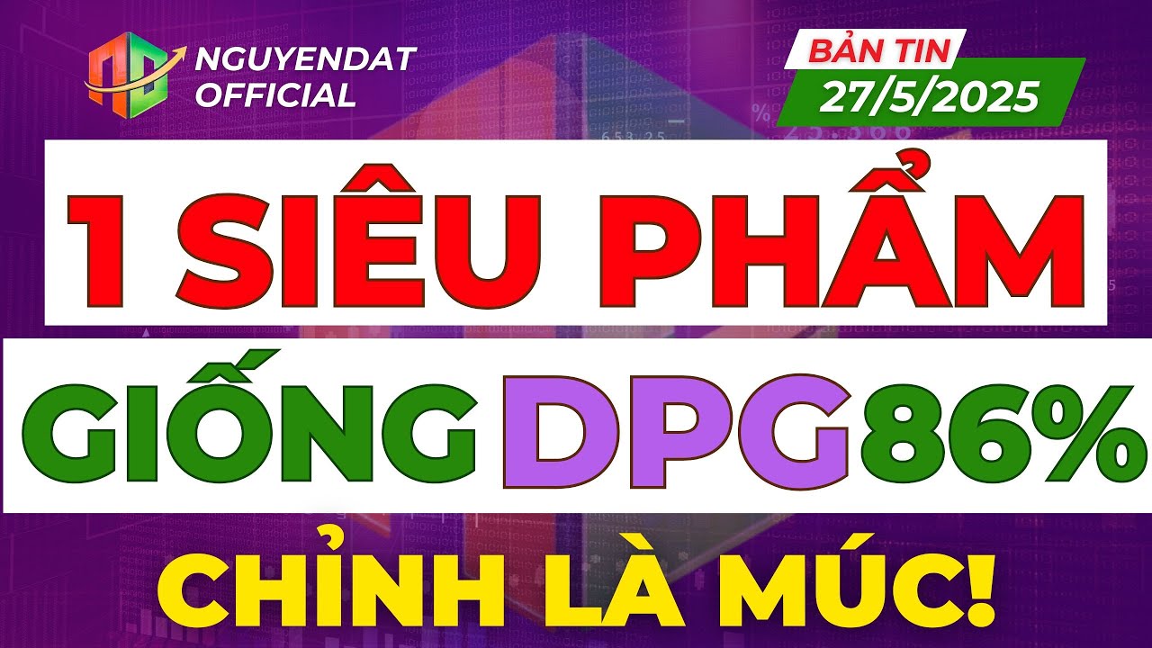 Outline Video 1 SIÊU PHẨM GIỐNG DPG 86% SẮP TĂNG CỰC MẠNH
