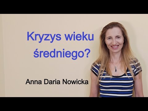 Wideo: Radzenie Sobie Z Kryzysem Wieku średniego