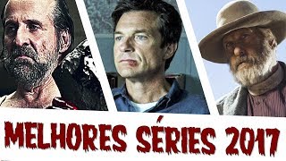 10 Melhores SÉRIES de 2017 | Parte 1