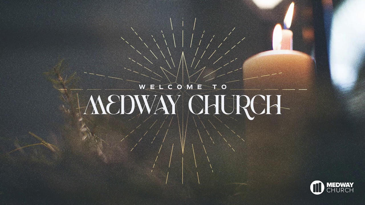 Medway Church Live // Christmas // Sunday at 9:30 AM