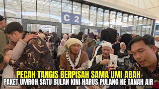 SEDIH !!! PECAH TANGIS HARUS BERPISAH SAMA UMI DAN ABAH PULANG KE TANAH AIR...