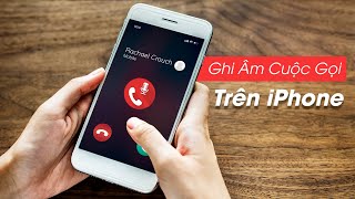 Mẹo Ghi Âm Cuộc Gọi Trên iPhone Đơn Giản đến bất ngờ screenshot 2