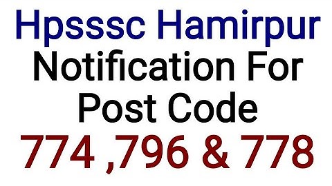 Hpsssc Hamirpur Notification For Post Code 774 ,796 & 778
