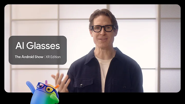 What's coming next for Android XR: AI Glasses