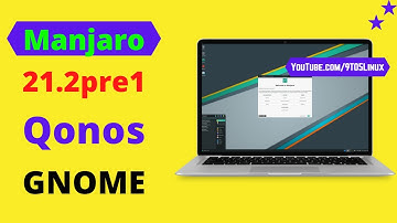 Manjaro 21.2 Qonos Pre Released | A Glimpse At Manjaro 21.2 Pre1 "Qonos" GNOME 41.1 | 💣Installation💣