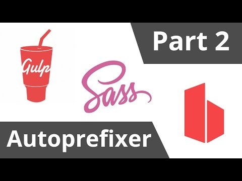 Simple Project with Gulp, Sass, & Browsersync - Part 2 - Adding Autoprefixer