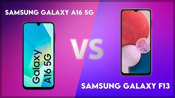 Samsung Galaxy A16 5G vs Samsung Galaxy F13 Technical Comparison