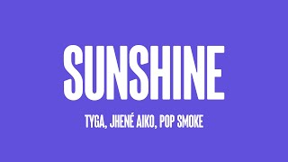 Sunshine - Tyga, Jhené Aiko, Pop Smoke {Lyrics Video} ⛩