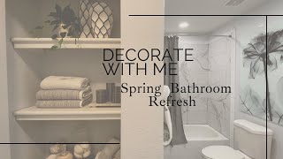 Spring Home Decor|Bathroom Refresh|Decorate with Me