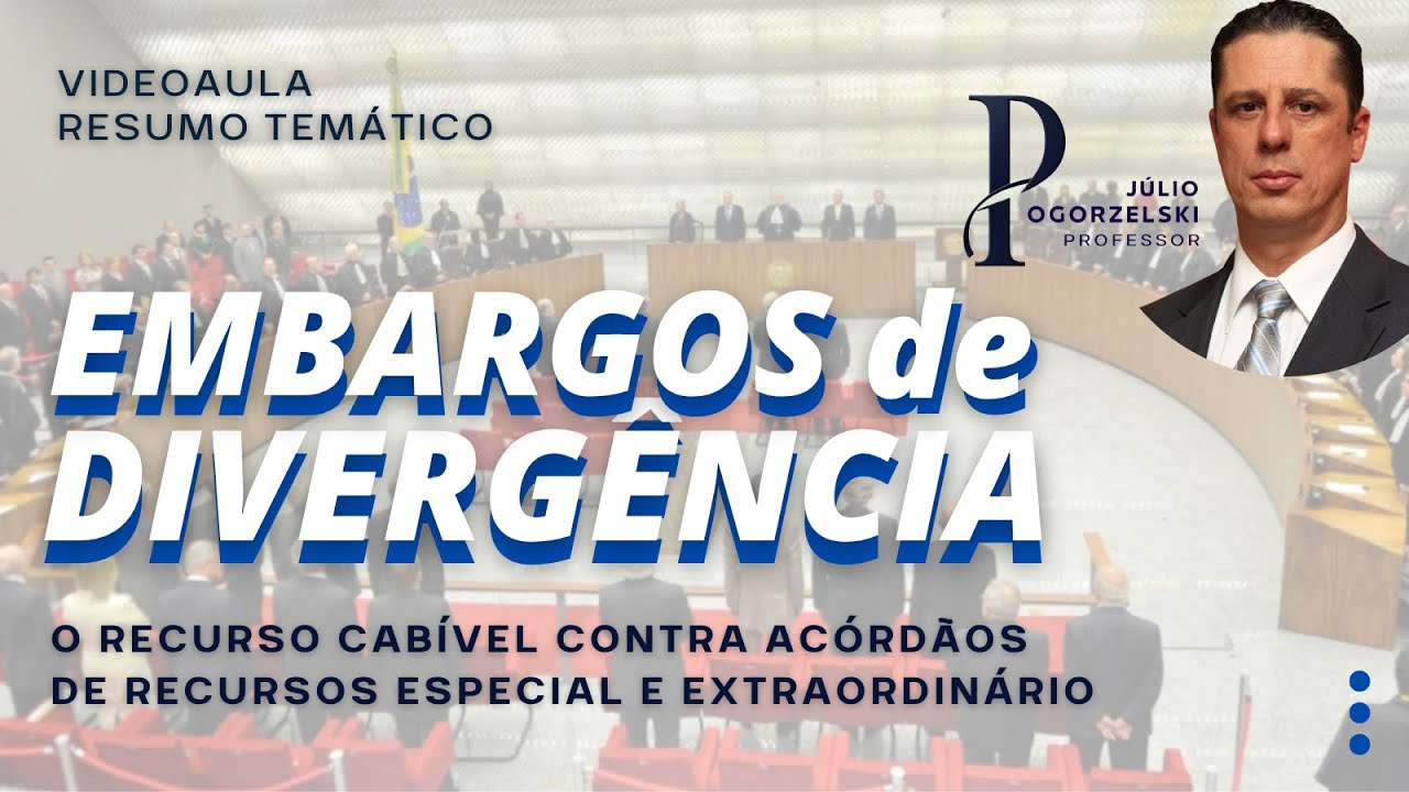 Resp E Rext EMBARGOS DE DIVERGÊNCIA - Aspectos Gerais do Recurso Cabível contra ...