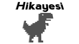 GOOGLE DİNAZOR OYUNUNUN HİKAYESİ