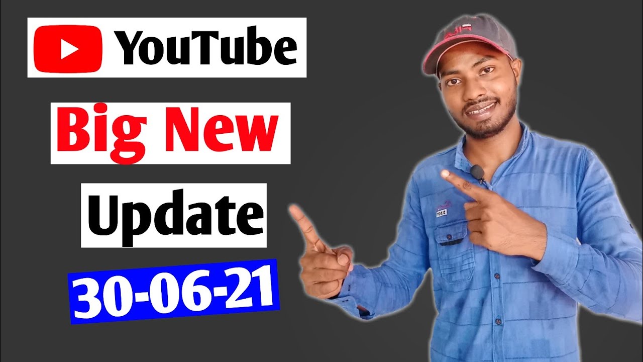 Youtube New Update | Yt Big Update For Every Youtuber - 30 june 2021 ...