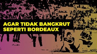 6 Tips Agar Tidak Bangkrut Seperti Bordeaux