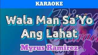 Wala Man Sayo Ang Lahat by Myrus (Karaoke)
