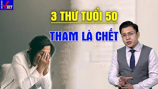 Tuổi 50 THAM Thứ Này Là Chết