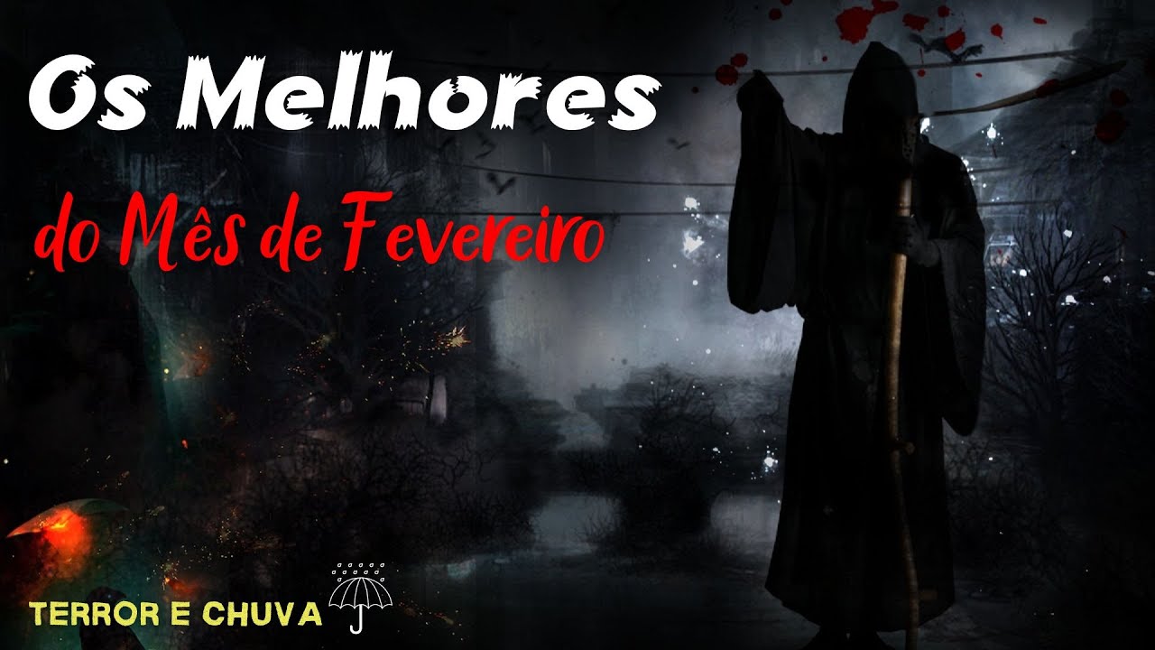 Relatos de Terror ao som  de Chuva ( EP 448/Os Melhores do Mês de Fevereiro)