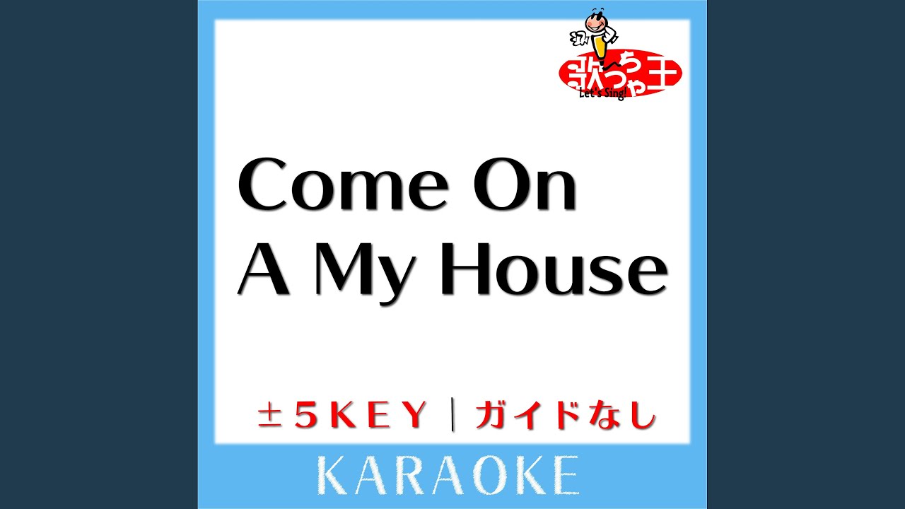 Come On A My House (原曲歌手:Hey!Say!JUMP) - YouTube