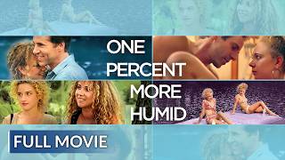 ONE PERCENT MORE HUMID | English Full Movie | Drama Movie | Hollywood English Movie