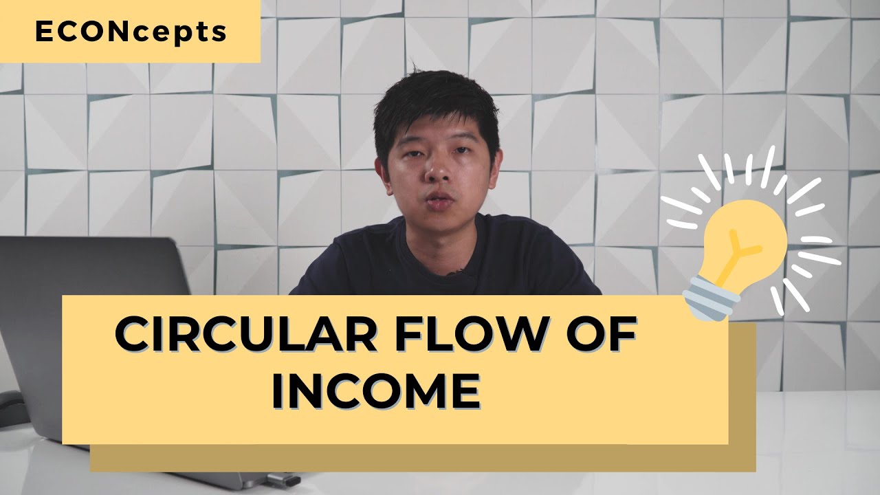Watch: the Circular Flow of Income, with Mr Eugene Toh