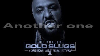 DJ Khaled - Gold Slugs (Official Lyrics) ft.Chris Brown, August Alsina, Fetty Wap