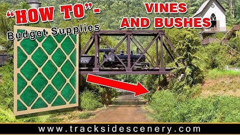 How-To Realistic Vines & Bushes - Budget Supplies!