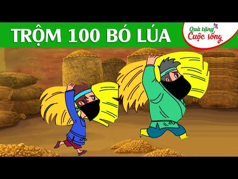 TRỘM 100 BÓ LÚA –  Phim hoạt hình – Truyện cổ tích – Hoạt hình hay – Cổ tích – Quà tặng cuộc sống