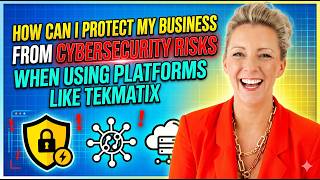 How can I protect my business from cybersecurity risks when using platforms like Tekmatix
