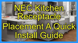 NEC Kitchen Receptacle Placement A Quick Install Guide
