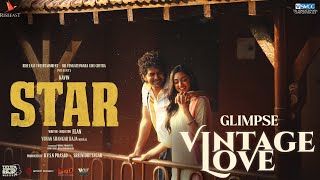 Video-Miniaturansicht von „Glimpse of Vintage Love | STAR | Kavin | Elan | Yuvan Shankar Raja | Lal, Preity Mukhundhan, Aaditi“
